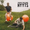HYYTS - Singing Your Name
