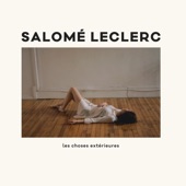 Salomé Leclerc - Entre ici et chez toi