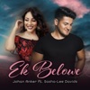 Ek Belowe (feat. Sasha-Lee Davids) - Single