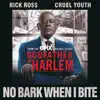 No Bark When I Bite (feat. Rick Ross & Cruel Youth) - Single album lyrics, reviews, download