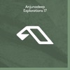 Anjunadeep Explorations 17, 2021