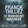 Franck Thilliez - Le Manuscrit inachevé