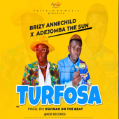 Turfosa - Brizy Annechild & AdeJomba The Sun