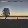 Daily Meditation - Single album lyrics, reviews, download