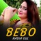 Bebo - Nadia Gul lyrics