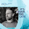 It's Never Too Late - Single