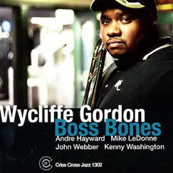 Boss Bones by Wycliffe Gordon, Andre Hayward, Mike LeDonne, John Webber & Kenny Washington album reviews, ratings, credits