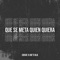 Que Se Meta Quien Quiera (feat. Kie's Klk) - Cosve lyrics