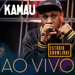 Kamau: Ao Vivo no Estúdio Showlivre - Kamau