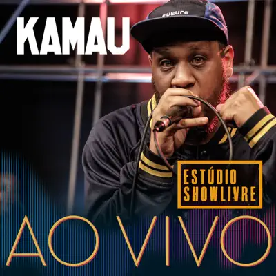 Kamau: Ao Vivo no Estúdio Showlivre - Kamau