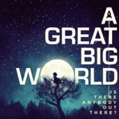 A Great Big World - Already Home