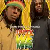 Unity We Need - Single album lyrics, reviews, download