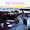 Money Luvs Freestyle - Single album lyrics, reviews, download