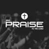 Sing Praise To the Lord album lyrics, reviews, download