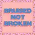 Bruised Not Broken (feat. MNEK & Kiana Ledé) - Single album cover