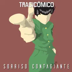 Sorriso Contagiante (De "Yu Yu Hakusho") - Single - Tragicômico