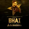 Bhai (Remix) - Single album lyrics, reviews, download