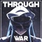 Through War artwork