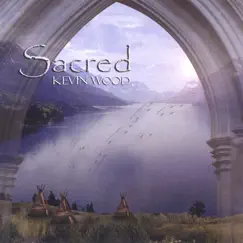 Sacred by Kevin Wood album reviews, ratings, credits