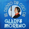 El Disco de Oro de Gladys Moreno