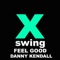 Feel Good - Danny Kendall lyrics