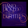 Handpicked From the Eighties - EP