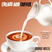 Cream and Coffee (feat. John "J.R." Robinson, Andrew Ford, Jeff Kashiwa & Troy Dexter) artwork