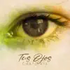 Stream & download Tus Ojos