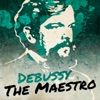 Debussy the Maestro