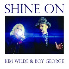Shine On - Single by Kim Wilde & Boy George album reviews, ratings, credits