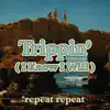 Trippin' (I Know I Will) - Single album lyrics, reviews, download