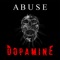 Abuse - Dopamine lyrics
