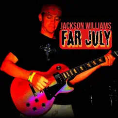 Far July (Remastered Deluxe Version) by Jackson Williams album reviews, ratings, credits