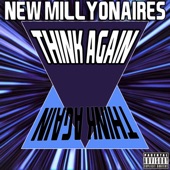 New Millyonaires - Think Again