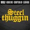 Stream & download Steel Thuggin (feat. Compton Av) - Single