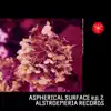 Aspherical Surface e.p.2 album lyrics, reviews, download