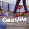 Caution - NC lyrics