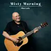 Stream & download Misty Morning - Single