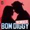 Bom Diggy (DJ Shadow Dubai Remix) - Zack Knight & Jasmin Walia lyrics