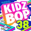 Kidz Bop 38 album lyrics, reviews, download