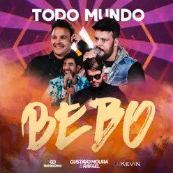 Todo Mundo Bebo (feat. Gabriel Diniz & DJ Kevin) - Single - Gustavo Moura e Rafael Todo Mundo Bebo (feat. Gabriel Diniz & DJ Kevin) - Single - Gustavo Moura e Rafael