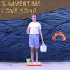 Summertime Love Song - Single album lyrics, reviews, download