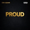 Chi~Quan - Proud