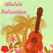 Laulau - Ukulele Guitar for Relaxation - Hawaiian Spa Music Relaxation & Meditation Ukulele Club lyrics