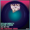 Dylan Debut - All on You (Yam Who? Full Vocal Remix)