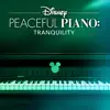 Disney Peaceful Piano: Tranquility album lyrics, reviews, download