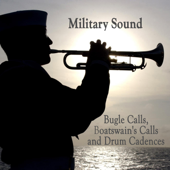 Military Sound: Bugle Calls, Boatswain's Calls and Drum Cadences - US Navy Band