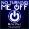 No Turning Me off (feat. Clyde Carson) - Kike Cruz lyrics