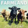 FarmLand - Single album lyrics, reviews, download