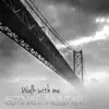 Walk With Me - Single album lyrics, reviews, download
